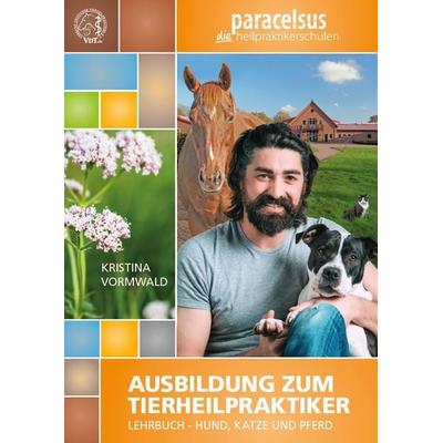 Ausbildung zum Tierheilpraktiker, Gebundene Ausgabe von Kristina Vormwald, Nova MD, 978-3-9859500-1-0