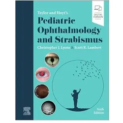 Taylor and Hoyt's Pediatric Ophthalmology and Strabismus, Fachbücher von Christopher J. Lyons, Scott R. Lambert