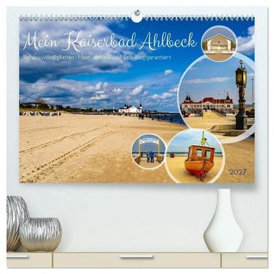Mein Kaiserbad Ahlbeck (hochwertiger Premium Wandkalender 2027 DIN A2 quer), Kunstdruck in Hochglanz