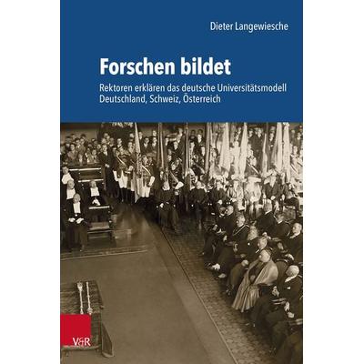 Forschen bildet, Gebundene Ausgabe von Dieter Langewiesche, Vandenhoeck + Ruprecht, 978-3-525-30350-4