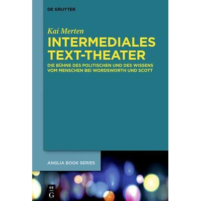 Intermediales Text-Theater, Gebundene Ausgabe von Kai Merten, De Gruyter Oldenbourg, 978-3-11-032655-0