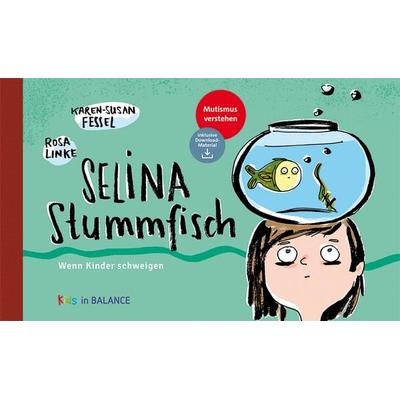 Selina Stummfisch, Gebundene Ausgabe von Karen-Susan Fessel, BALANCE Buch + Medien Verlag, 978-3-86739-177-1