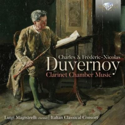 Duvernoy,C./F.:Clarinet Chamber Music - Luigi Magistrelli,Italian Classical Consort, CD
