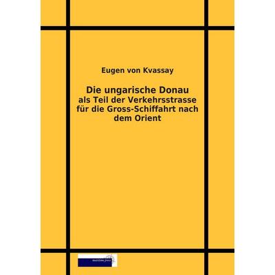 Die ungarische Donau, Taschenbuch von Eugen Kvassay, Maritimepress, 978-3-95427-377-5