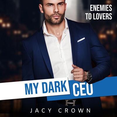 My Dark CEO: Enemies to Lovers (Beloved Enemies 3) - Jacy Crown, Audio, 9783757600563