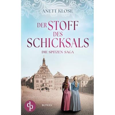 Der Stoff des Schicksals, Taschenbuch von Anett Klose, Dp Verlag, 978-3-9899892-9-0
