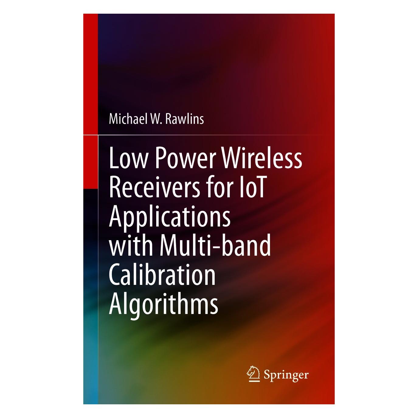 Springer Rawlins:Low Power Wireless Receivers fo (Englisch, Hardcover, Michael W. Rawlins) (9783030707286)