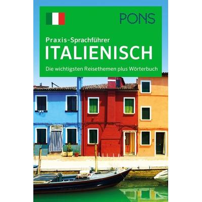 PONS Praxis-Sprachführer Italienisch, Gebundene Ausgabe von , PONS Langenscheidt GmbH, 978-3-12-518021-5