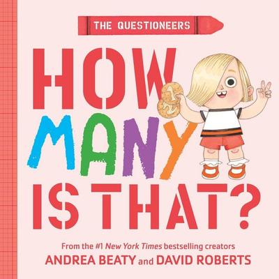 The Questioneers: How Many Is That?, Gebundene Ausgabe von Andrea Beaty, Abrams & Chronicle, 978-1-4197-8703-4