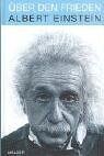 Albert Einstein - Über den Frieden - Preis vom 13.10.2026 19:28:25 h