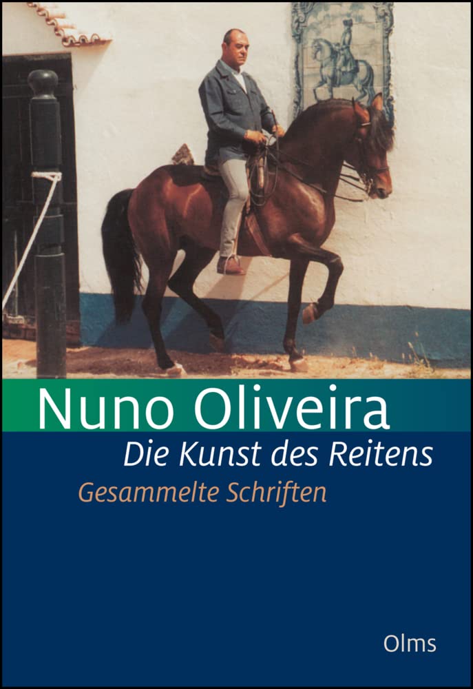 Nuno Oliveira - Die Kunst des Reitens. Gesammelte Schriften.: 5 Bde. in einem Band.: 5 Bde. in einem Band. Enthält: Klassische Grundsätze der Kunst Pferde ... an junge Reiter. (Documenta Hippologica) - Preis vom 11.10.2026 15:43:13 h