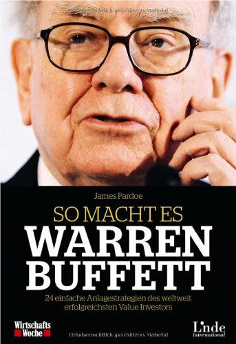 James Pardoe - So macht es Warren Buffett: 24 einfache Anlagestrategien des weltweit erfolgreichsten Value Investors - Preis vom 15.10.2026 23:06:25 h