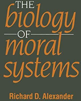 Richard Alexander - The Biology of Moral Systems (Foundations of Human Behavior) - Preis vom 01.10.2026 17:08:56 h
