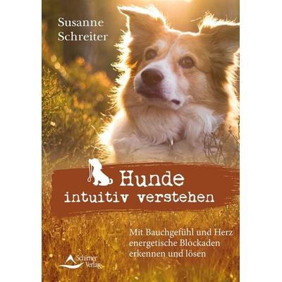 Hunde intuitiv verstehen, Taschenbuch von Susanne Schreiter, Schirner, 978-3-8434-1450-0