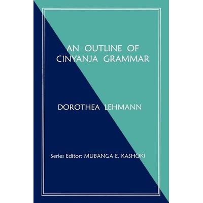 An Outline of Cinyanja Grammar, Taschenbuch von Dorothea Lehmann, Gadsden Publishers, 978-9982-24-015-4