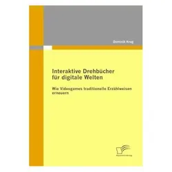 Interaktive Drehbücher für digitale Welten, Fachbücher von Dominik Krug