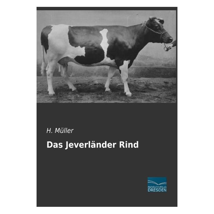 Fachbuchverlag Das Jeverländer Rind (Deutsch, Softcover, H Müller) (56018882)