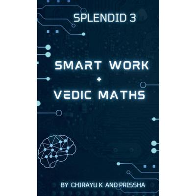 Smart Work And Vedic Maths, Taschenbuch von Chirayu K., Notion press