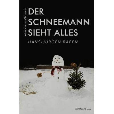 Der Schneemann sieht alles, Taschenbuch von Hans-Jürgen Raben, Epubli, 978-3-7565-4321-2