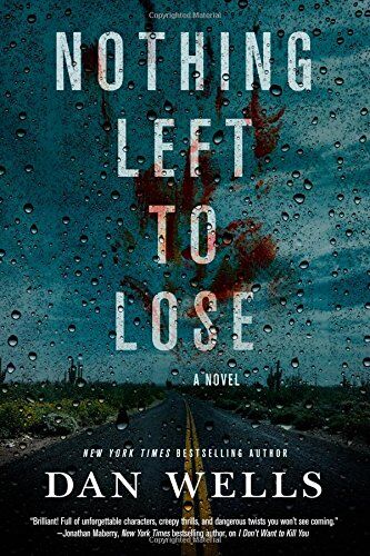 Dan Wells - Nothing Left to Lose (John Cleaver Books (Paperback)) - Preis vom 04.10.2026 03:51:26 h