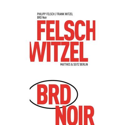 BRD Noir, Taschenbuch von Frank Witzel,Philipp Felsch, Matthes & Seitz