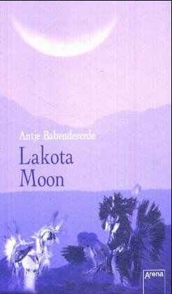 Antje Babendererde - Lakota Moon - Preis vom 06.10.2026 07:26:00 h