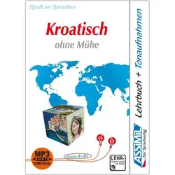 Kroatisch ohne Mühe - MP3-Sprachkurs - Niveau A1-B2, Schulbücher von ASSiMiL GmbH