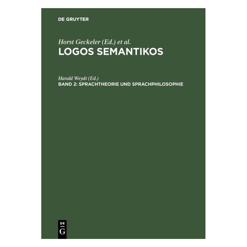 De Gruyter Logos Semantikos / Sprachtheorie und Sp (Deutsch, Hardcover, Harald Weydt) (67760791)