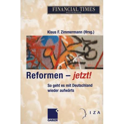 Reformen — jetzt!, Taschenbuch von , Betriebswirtschaftlicher Verlag Gabler, 978-3-322-82469-1