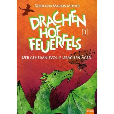 Drachenhof Feuerfels - Band 1, Taschenbuch von Marion Meister,Derek Meister, BoD - Books on Demand, 978-3-948876-07-4
