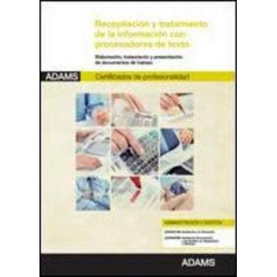 Recopilación y tratamiento de la información con procesadores de texto : certificado de profesionalidad asistencia a la dirección, Taschenbuch von ,