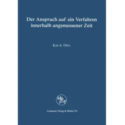 Der Anspruch auf ein Verfahren in angemessener Zeit, Fachbücher von Kai A. Otto