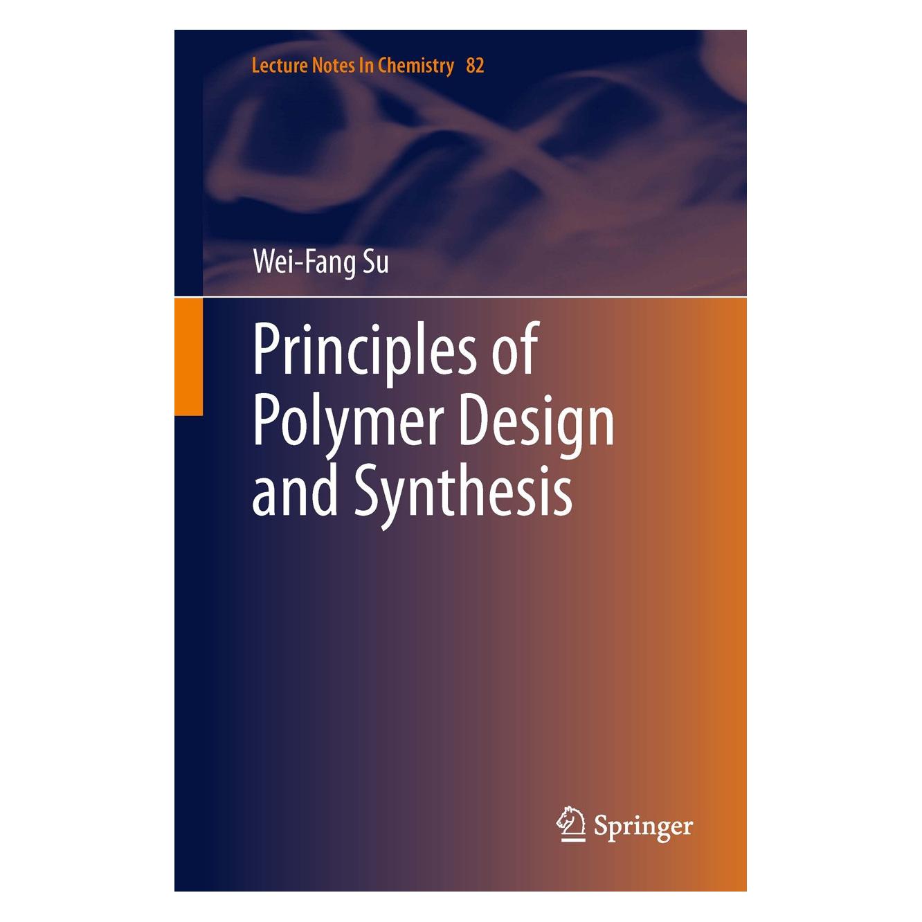 Springer Su:Principles of Polymer Design and Syn (Englisch, Hardcover, Wei-Fang Su) (9783642387296)