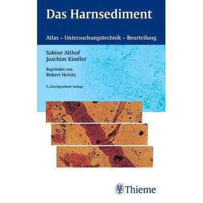 Das Harnsediment, Taschenbuch von Sabine Althof,Joachim Kindler, Thieme, 978-3-13-532406-7