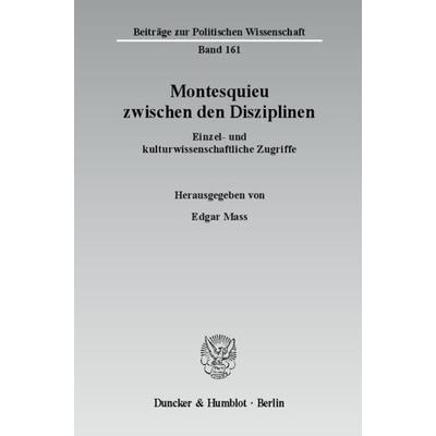 Montesquieu zwischen den Disziplinen., Taschenbuch von , Duncker & Humblot, 978-3-428-13053-5