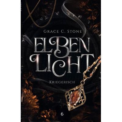 Elbenlicht Saga / Elbenlicht, Taschenbuch von Grace C. Stone, Epubli, 978-3-565-02037-9