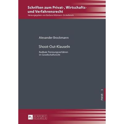 Shoot-Out-Klauseln, Gebundene Ausgabe von Alexander Brockmann, Peter Lang GmbH, Internationaler Verlag der Wissenschaften, 978-3-631-71989-3