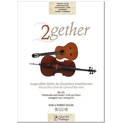 2gether für Violoncello und Gitarre Partitur und Stimmen, Fachbücher von Elke Hager, Robert Hager