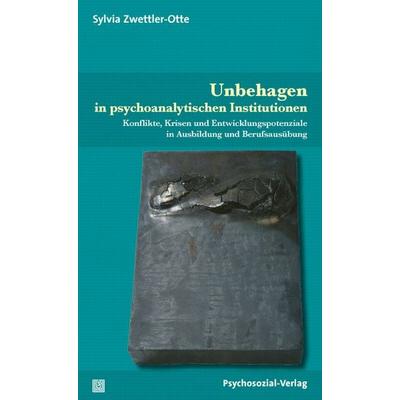 Unbehagen in psychoanalytischen Institutionen, Taschenbuch von Sylvia Zwettler-Otte, Psychosozial, 978-3-8379-2744-3