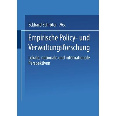 Empirische Policy- und Verwaltungsforschung, Taschenbuch von Eckhard Schröter, VS Verlag für Sozialwissenschaften, 978-3-8100-3031-3