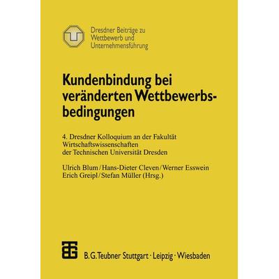 Kundenbindung bei veränderten Wettbewerbsbedingungen, Taschenbuch von , Vieweg & Teubner, 978-3-322-84804-8