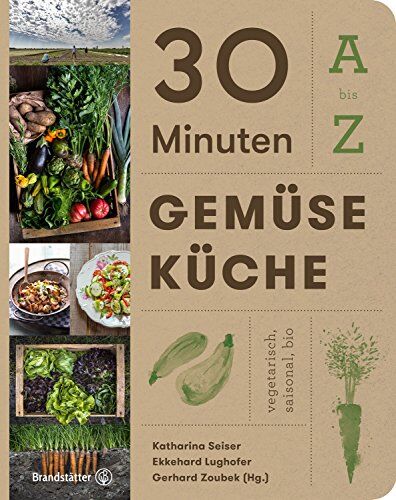 Katharina Seiser - 30 Minuten Gemüseküche - Preis vom 07.10.2026 11:45:10 h