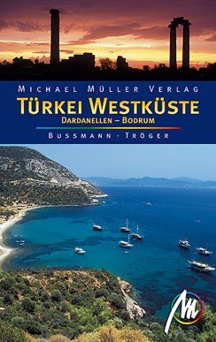 Michael Bussmann - Türkische Westküste: Dardanellen - Bodrum - Preis vom 10.10.2026 11:48:34 h