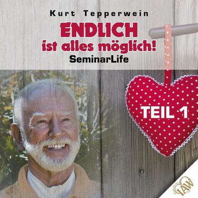 Endlich ist alles möglich! Seminar Life - Teil 1 - , Audio, 4250618851921