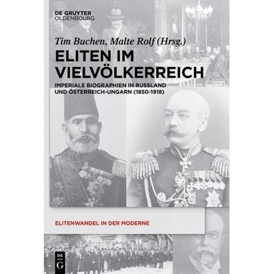 Eliten im Vielvölkerreich, Gebundene Ausgabe von , De Gruyter Mouton, 978-3-11-041602-2