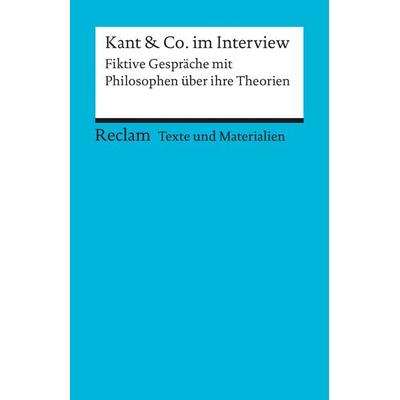 Kant & Co. im Interview. Fiktive Gespräche mit Philosophen über ihre Theorien, Taschenbuch von Jörg Peters,Bernd Rolf, Reclam, Philipp,