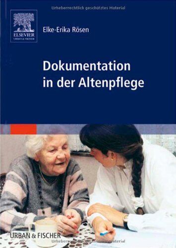 Rösen, Elke Erika - Dokumentation in der Altenpflege - Preis vom 30.09.2026 09:01:18 h