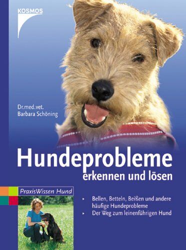 Barbara Schoning - Hundeprobleme erkennen und lösen: Bellen, Betteln, Beißen und andere häufige Hundeprobleme. Der Weg zum leinenführigen Hund - Preis vom 09.10.2026 07:28:09 h