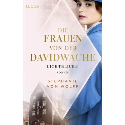 Die Frauen von der Davidwache, Taschenbuch von Stephanie Wolff, Lübbe, 978-3-7577-0020-1