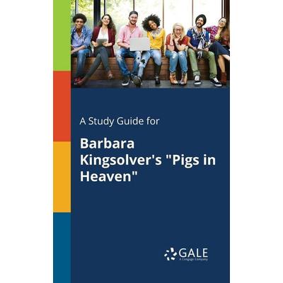 A Study Guide for Barbara Kingsolver's 'Pigs in Heaven'; Taschenbuch von Cengage Learning Gale, Gale, Study Guides, 978-1-375-38636-4
